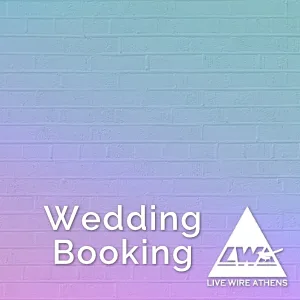 Wedding Booking Live Wire Athens
